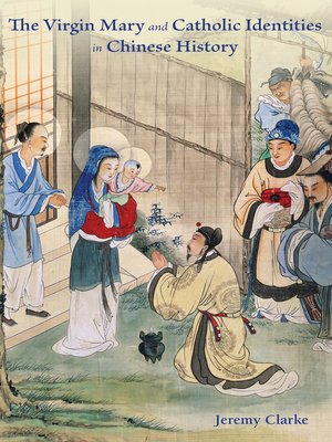 cover image of The Virgin Mary and Catholic Identities in Chinese History